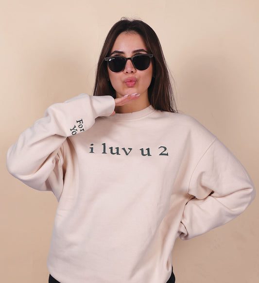 I love you 2 Crewneck